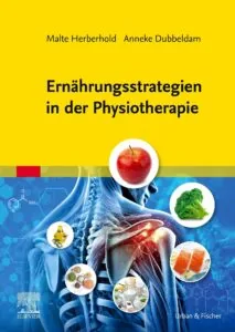 Buchcover: Ernährungsstrategien in der Physiotherapie von Malte Herberhold, Anneke Dubbeldam