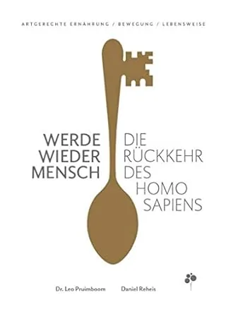 Buchcover: Werde wieder Mensch von Leo Pruimboom, Daniel Reheis